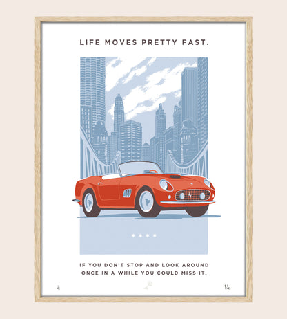 Life Moves Pretty Fast Screenprint